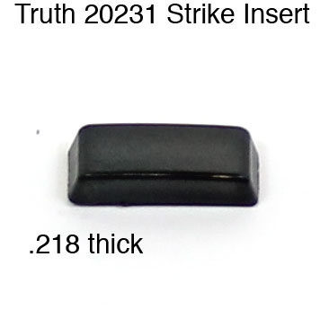 Truth 20231 Strike Insert-.218" Thick