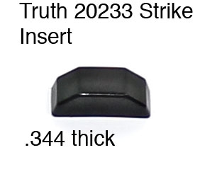 TRUTH 20233 STRIKE INSERT-.344" THICK
